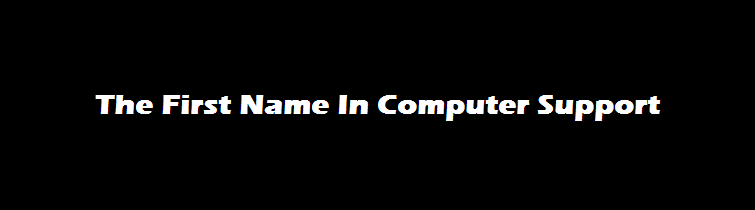 The First Name In Computer Support